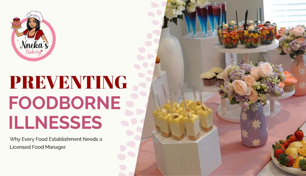 Preventing Foodborne Illnesses: Why Every Food Establishment Needs a Licensed Food Manager